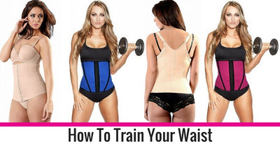 Waist Training - Top Tips On How To Train Your Waist