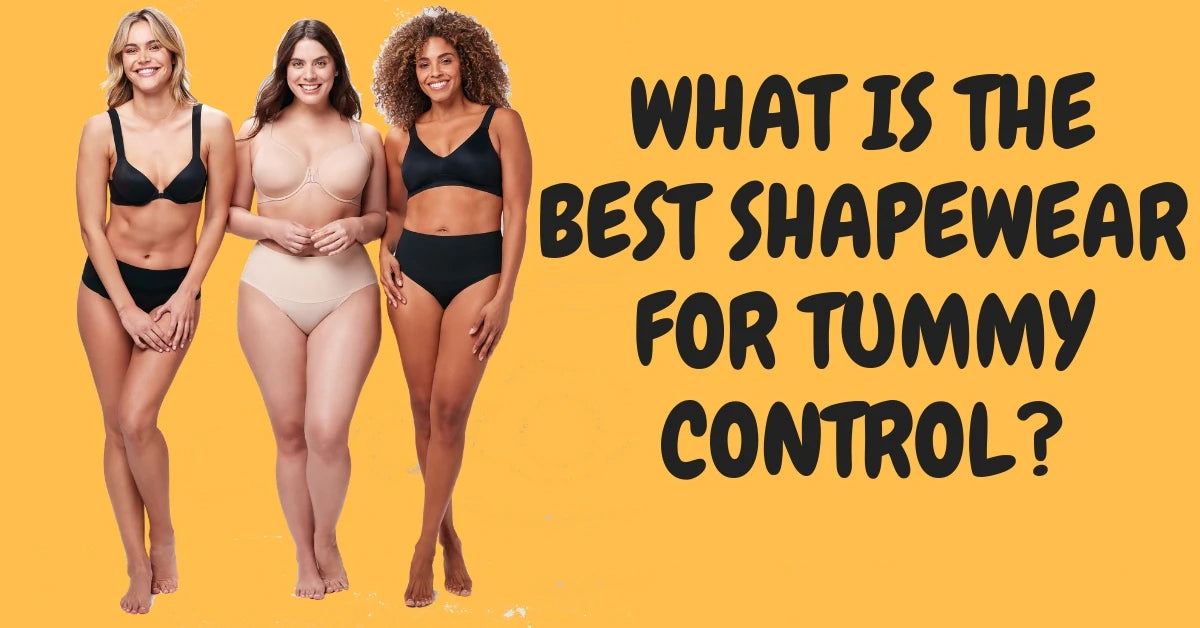 What Is The Best Shapewear For Tummy Control?